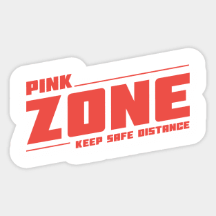 Pink Zone Keep Safe Distance Sticker